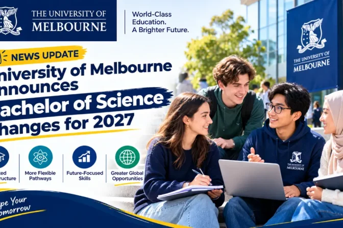 University of Melbourne Announces Bachelor of Science Changes for 2027